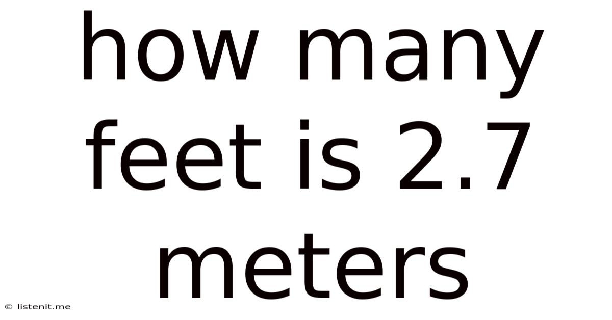 How Many Feet Is 2.7 Meters