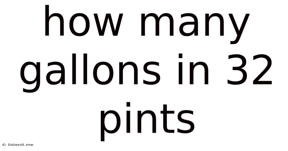 How Many Gallons In 32 Pints