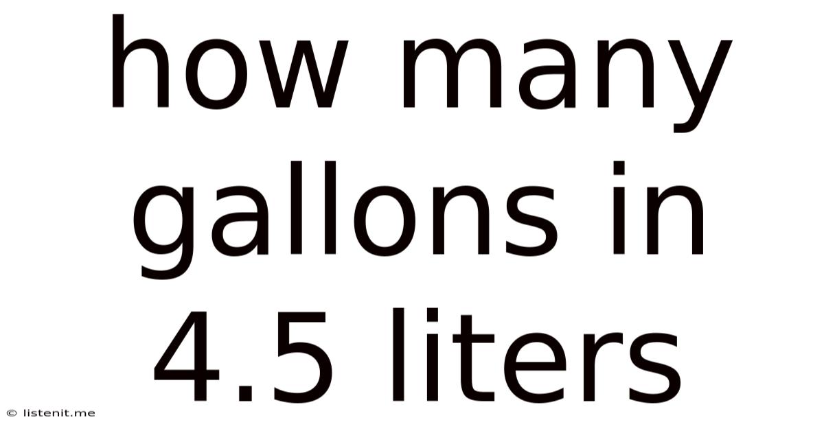 How Many Gallons In 4.5 Liters