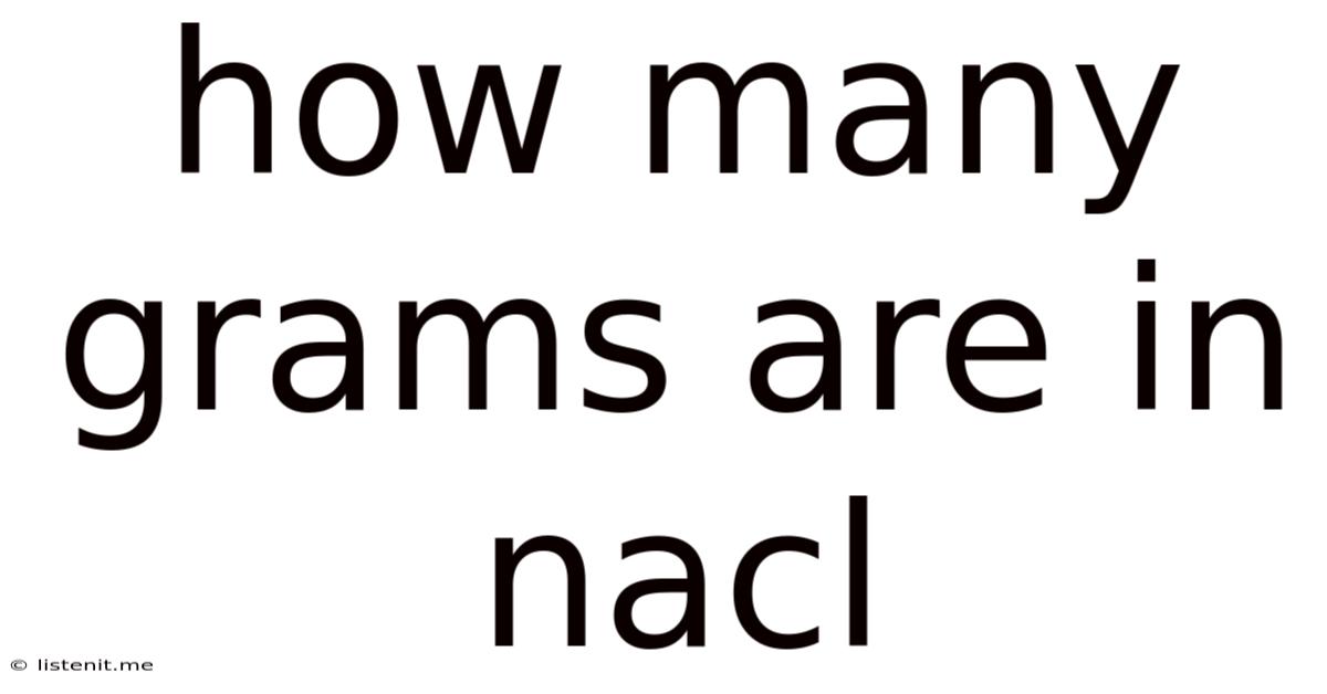 How Many Grams Are In Nacl