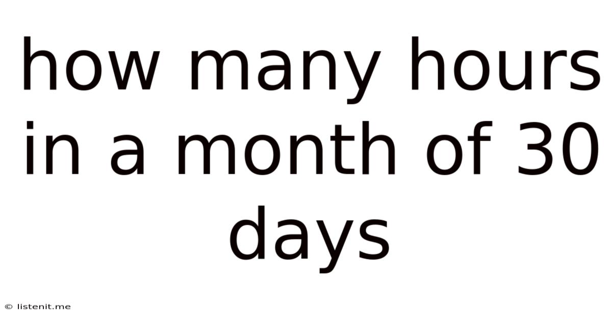 How Many Hours In A Month Of 30 Days