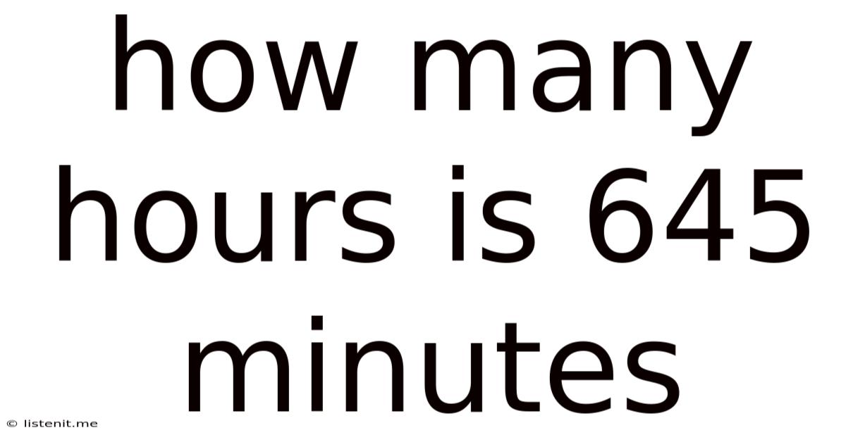 How Many Hours Is 645 Minutes