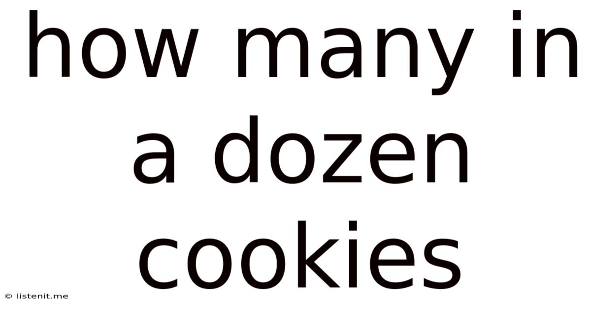 How Many In A Dozen Cookies