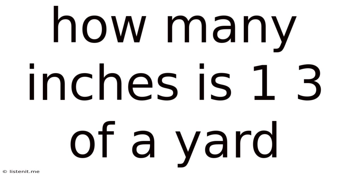 How Many Inches Is 1 3 Of A Yard