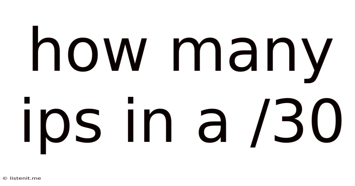 How Many Ips In A /30