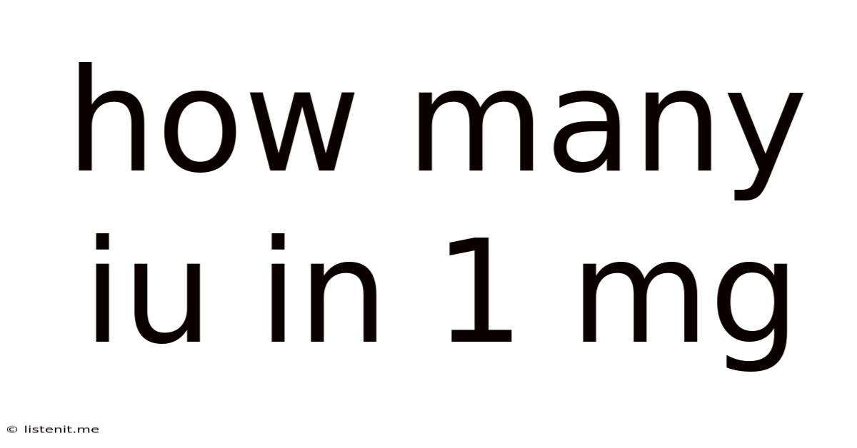 How Many Iu In 1 Mg