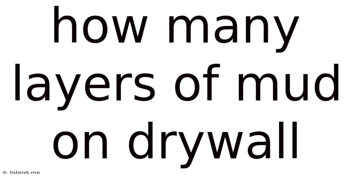 How Many Layers Of Mud On Drywall