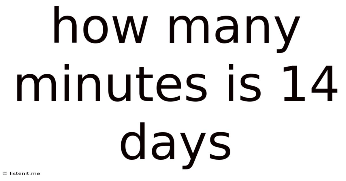 How Many Minutes Is 14 Days