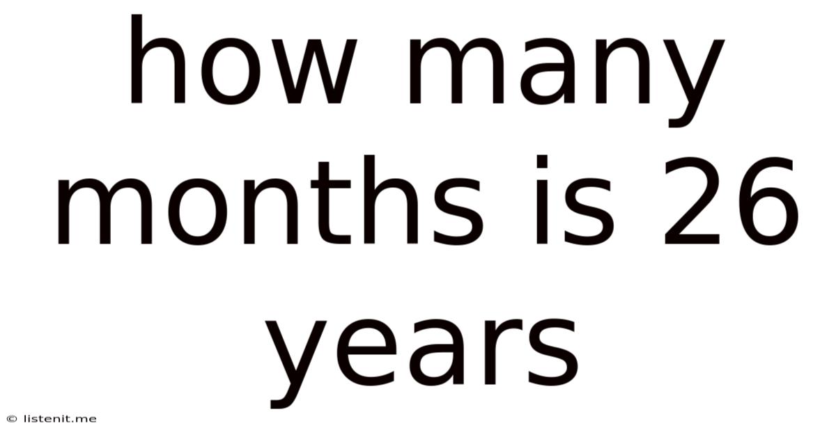 How Many Months Is 26 Years