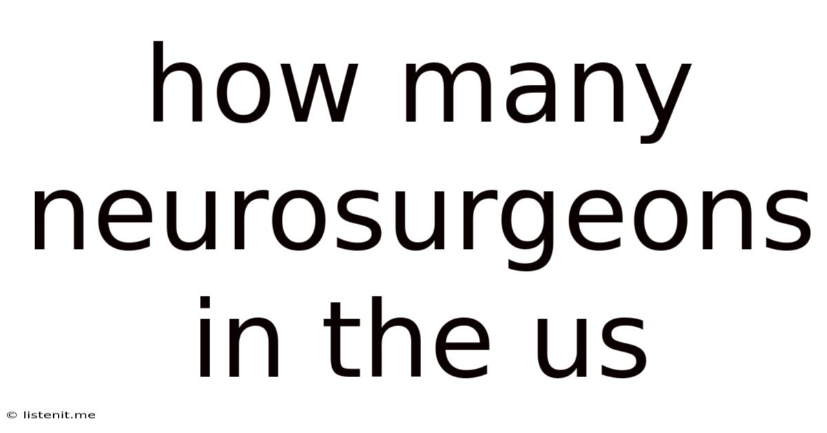 How Many Neurosurgeons In The Us