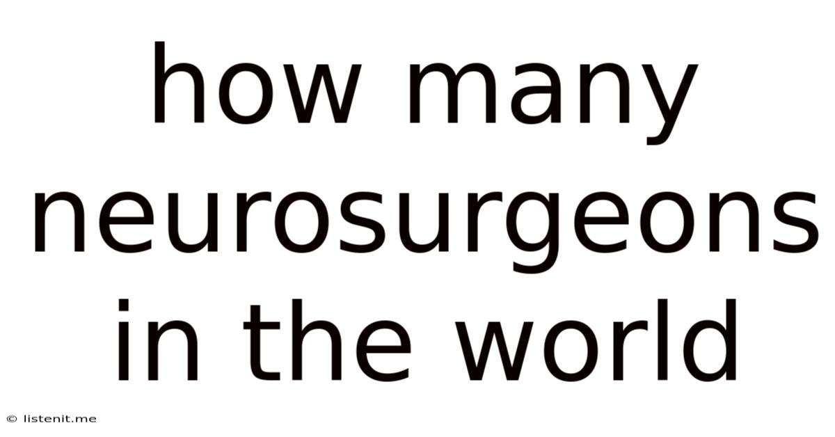 How Many Neurosurgeons In The World