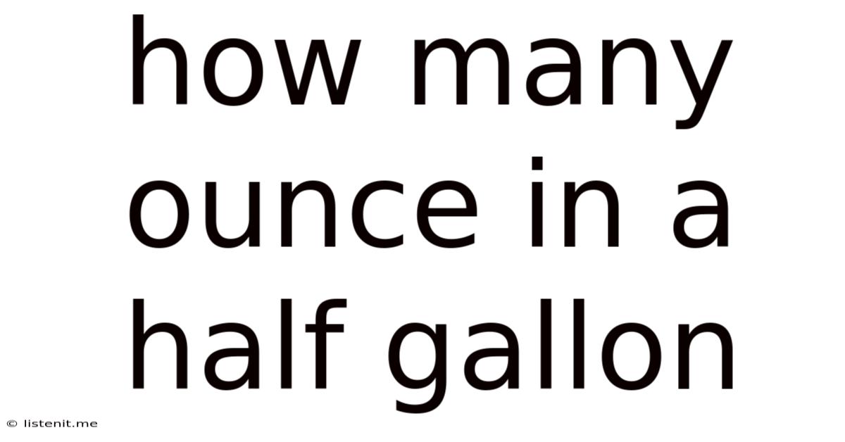 How Many Ounce In A Half Gallon