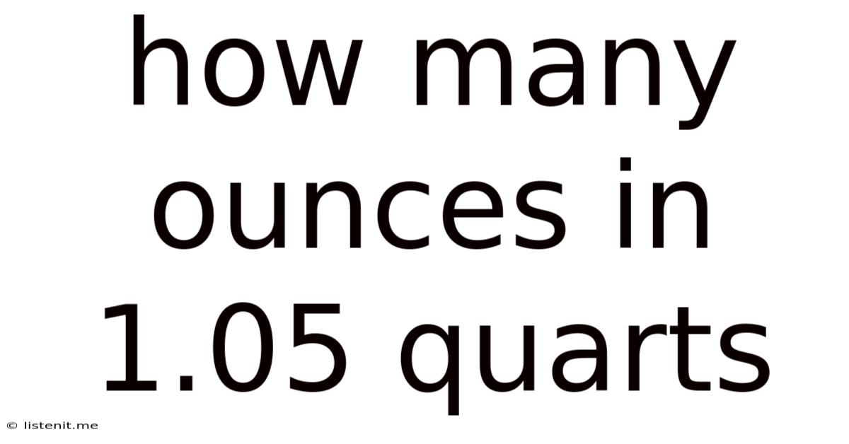 How Many Ounces In 1.05 Quarts