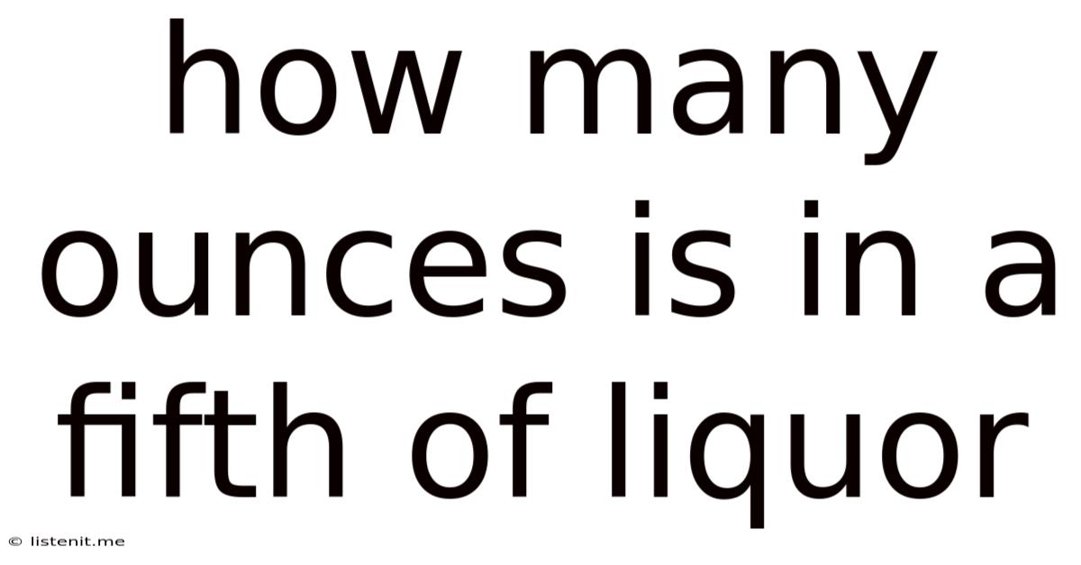 How Many Ounces Is In A Fifth Of Liquor