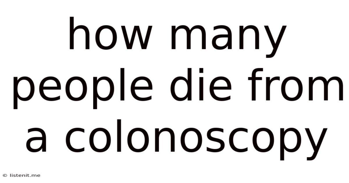 How Many People Die From A Colonoscopy