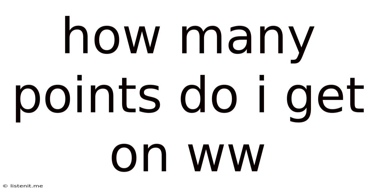How Many Points Do I Get On Ww
