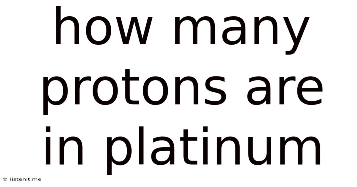 How Many Protons Are In Platinum