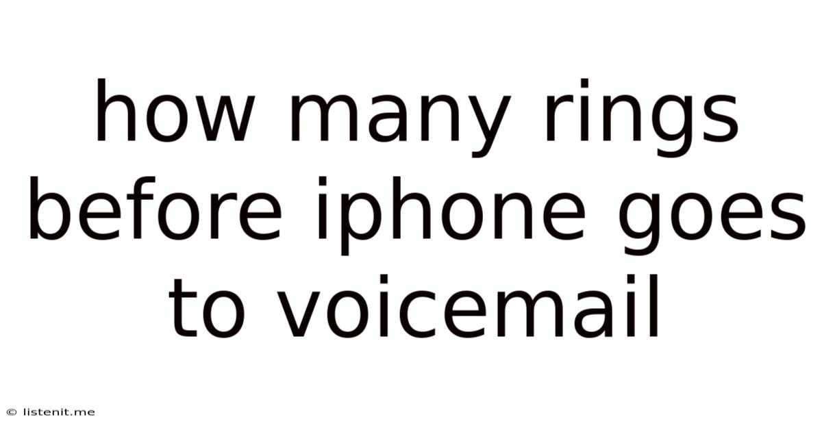 How Many Rings Before Iphone Goes To Voicemail