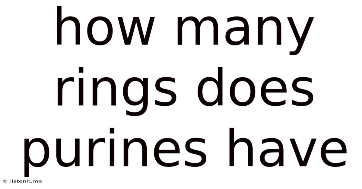How Many Rings Does Purines Have