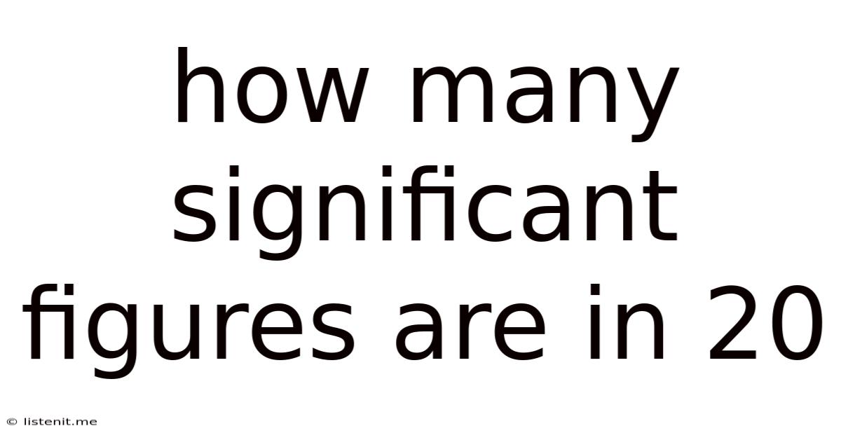 How Many Significant Figures Are In 20