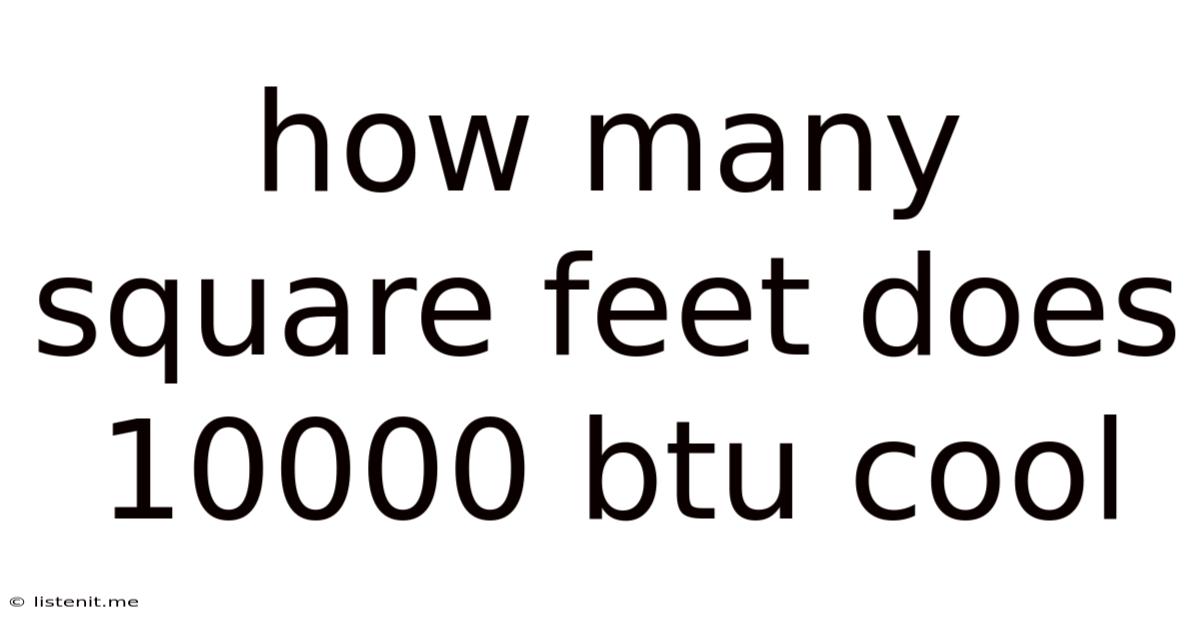 How Many Square Feet Does 10000 Btu Cool