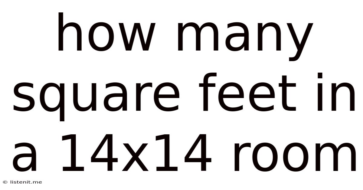 How Many Square Feet In A 14x14 Room