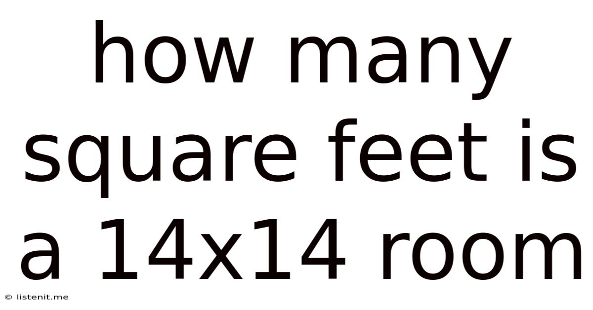 How Many Square Feet Is A 14x14 Room
