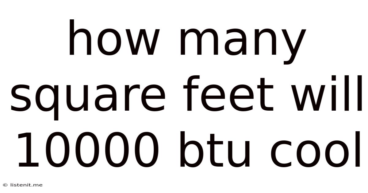 How Many Square Feet Will 10000 Btu Cool