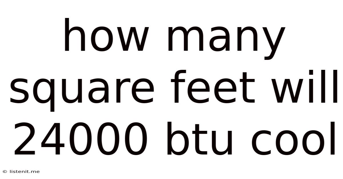 How Many Square Feet Will 24000 Btu Cool