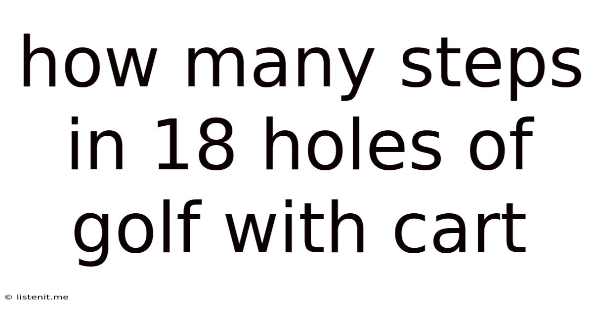 How Many Steps In 18 Holes Of Golf With Cart
