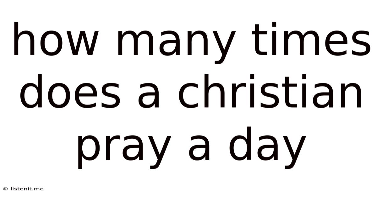 How Many Times Does A Christian Pray A Day