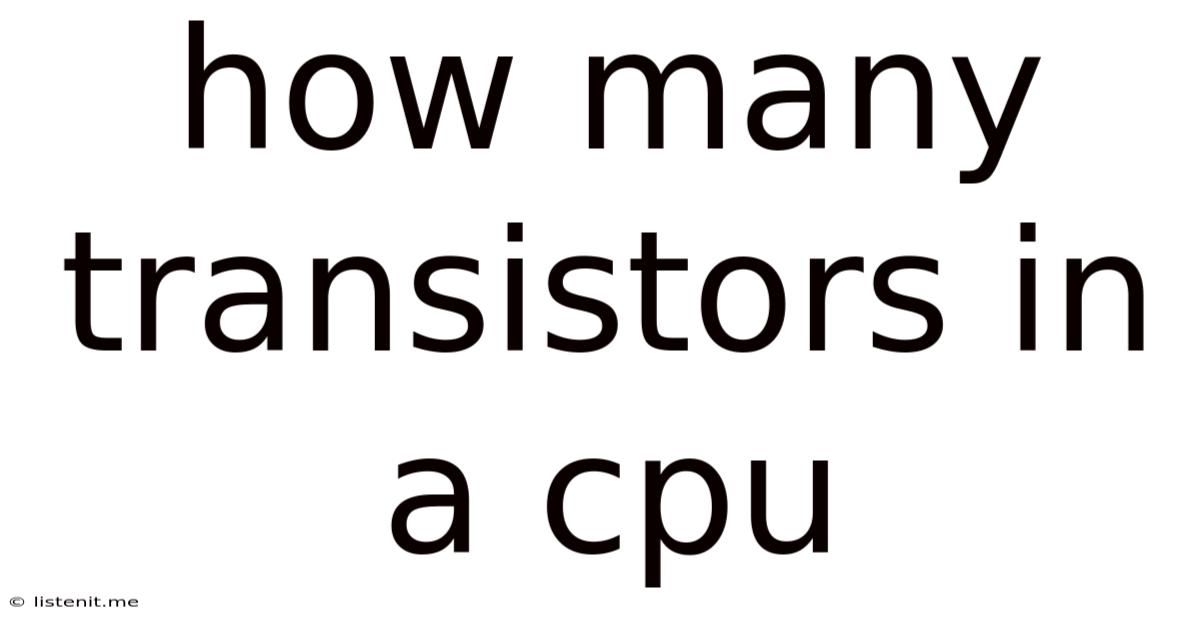 How Many Transistors In A Cpu