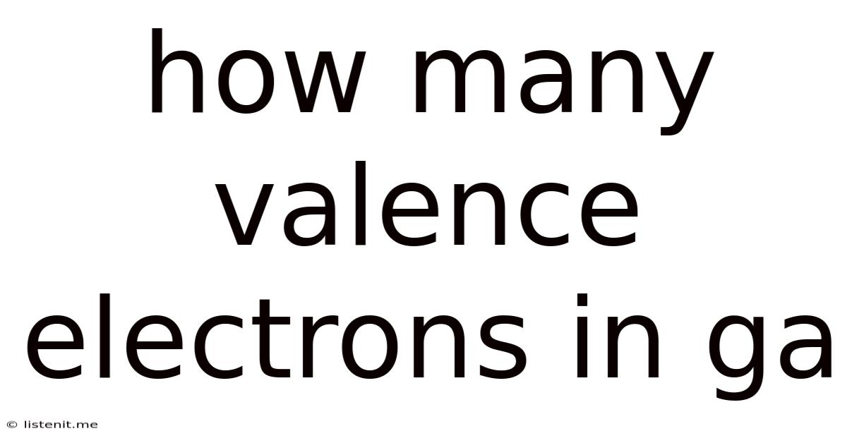 How Many Valence Electrons In Ga