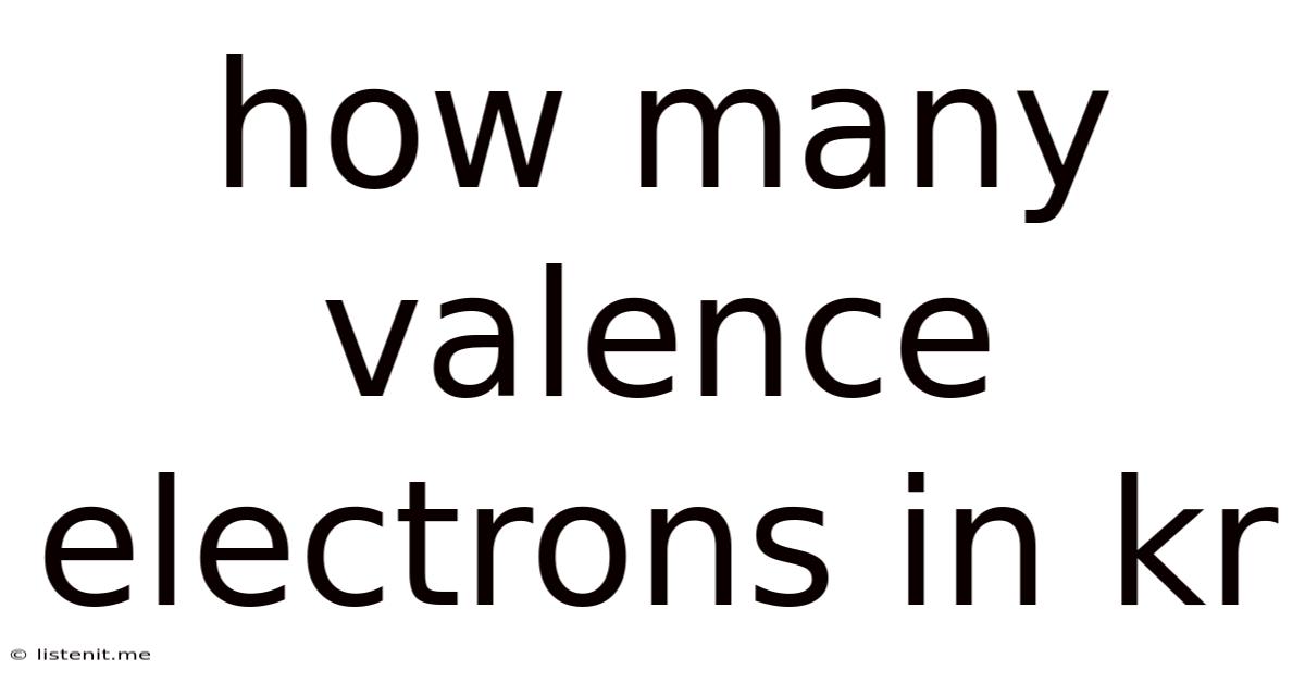 How Many Valence Electrons In Kr
