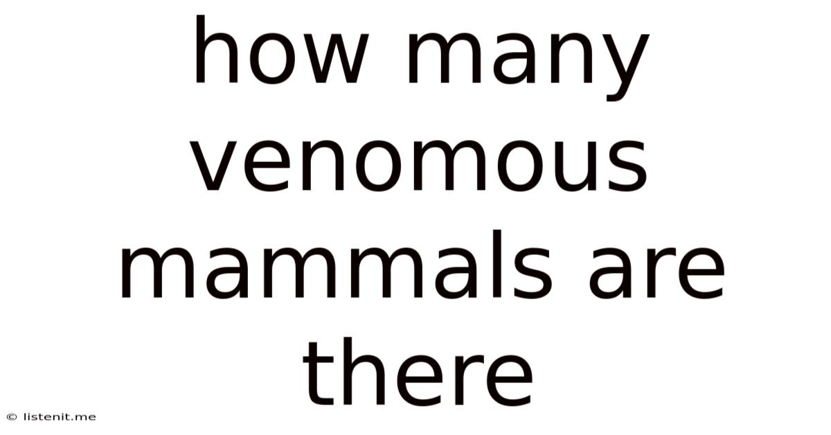 How Many Venomous Mammals Are There
