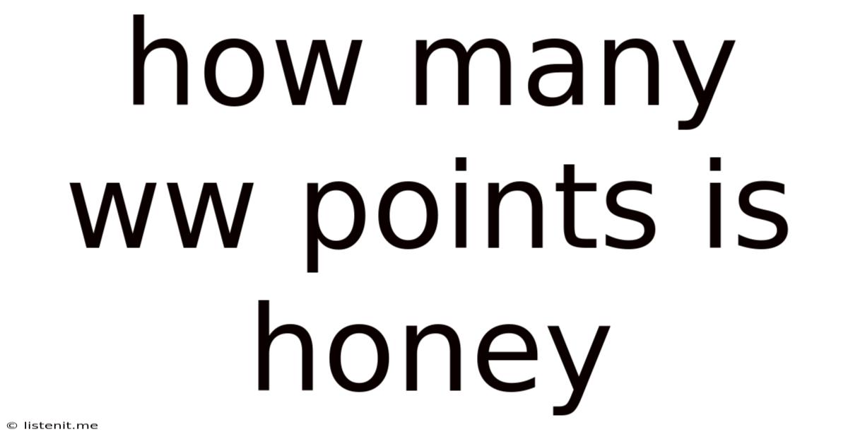 How Many Ww Points Is Honey