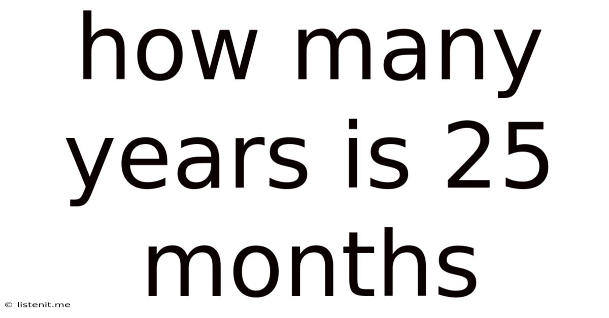 How Many Years Is 25 Months