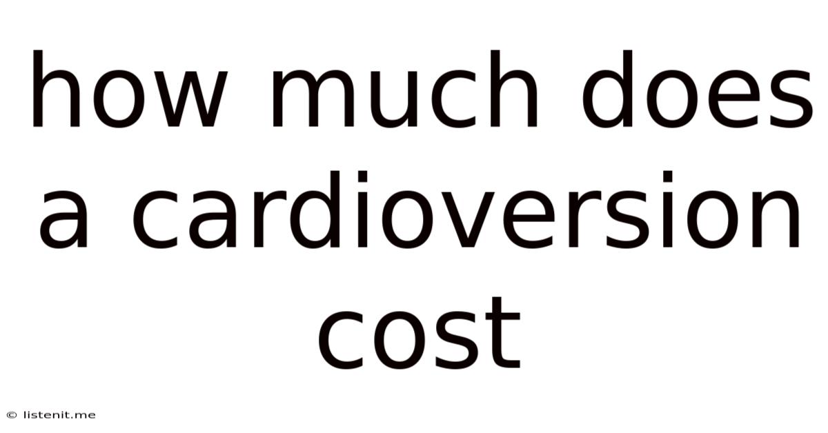 How Much Does A Cardioversion Cost