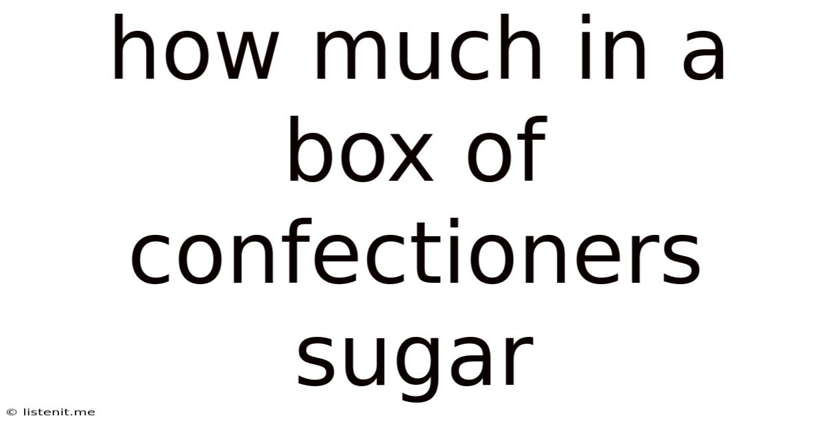 How Much In A Box Of Confectioners Sugar