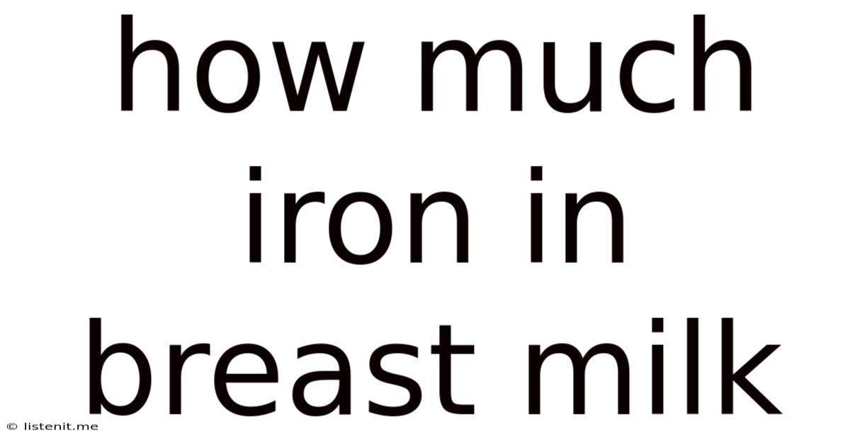 How Much Iron In Breast Milk