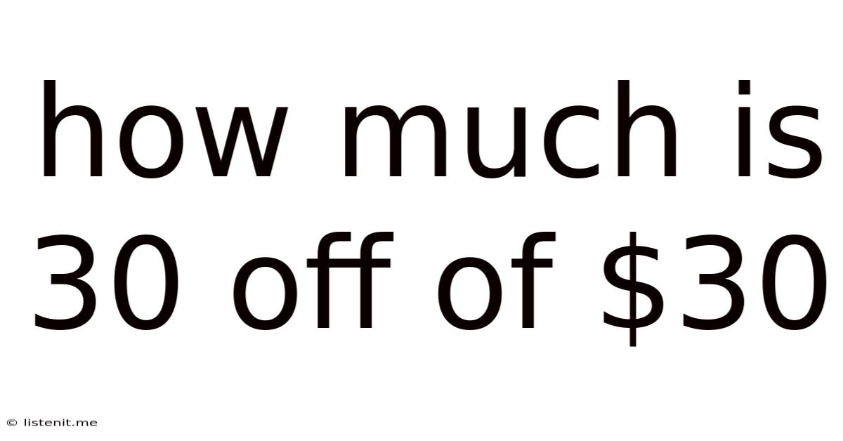 How Much Is 30 Off Of $30