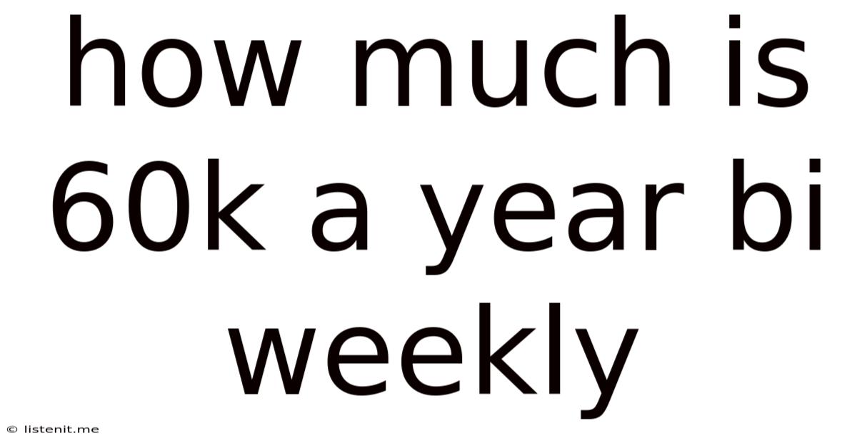How Much Is 60k A Year Bi Weekly