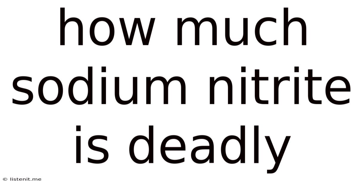 How Much Sodium Nitrite Is Deadly
