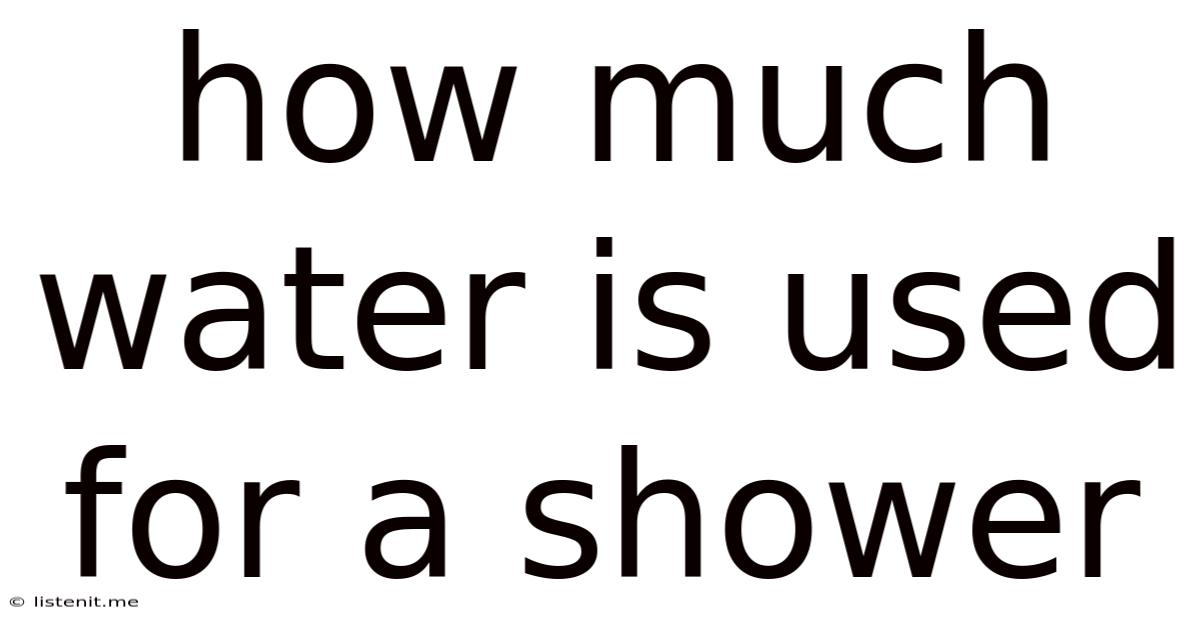 How Much Water Is Used For A Shower