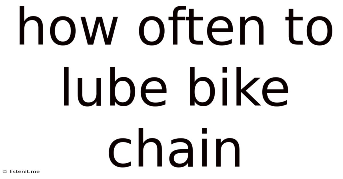 How Often To Lube Bike Chain