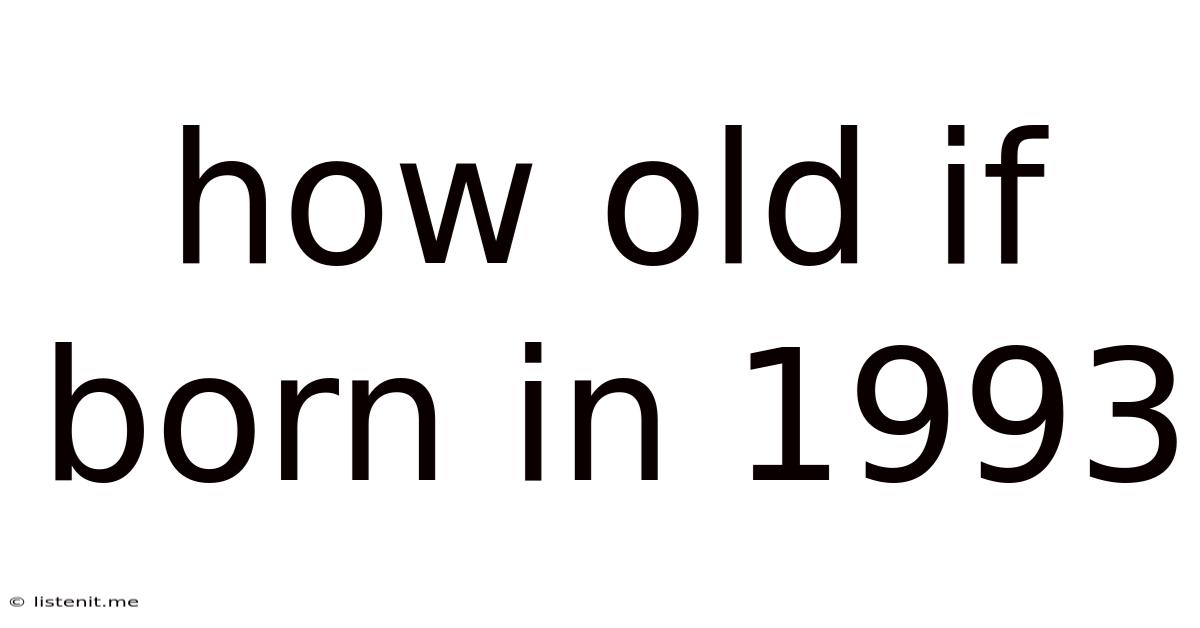 How Old If Born In 1993