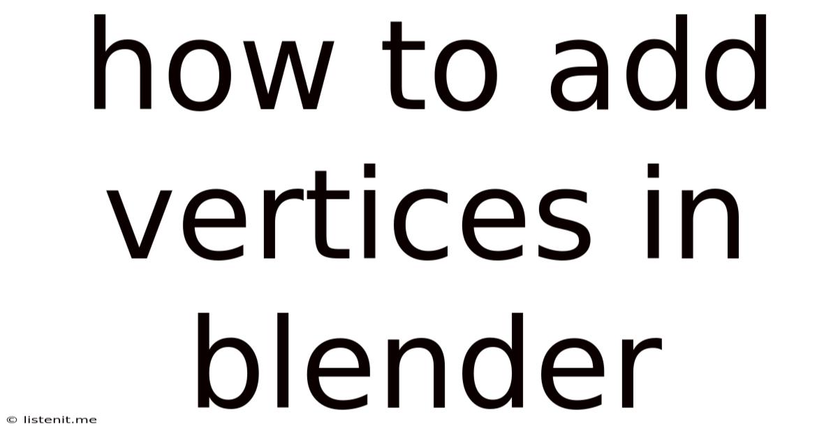 How To Add Vertices In Blender