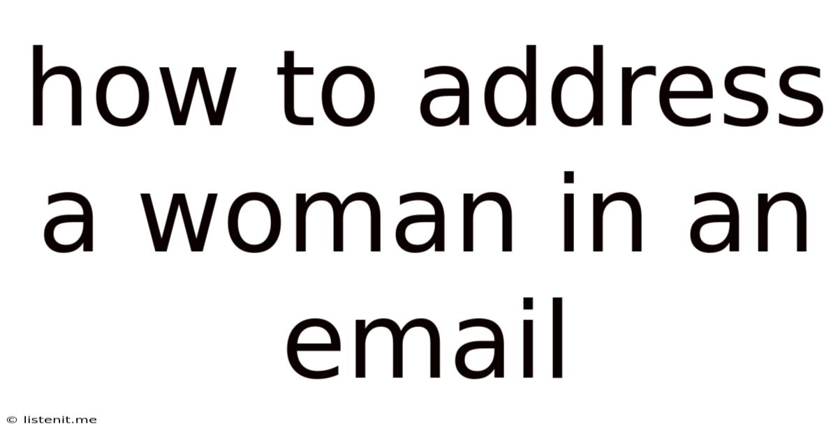 How To Address A Woman In An Email