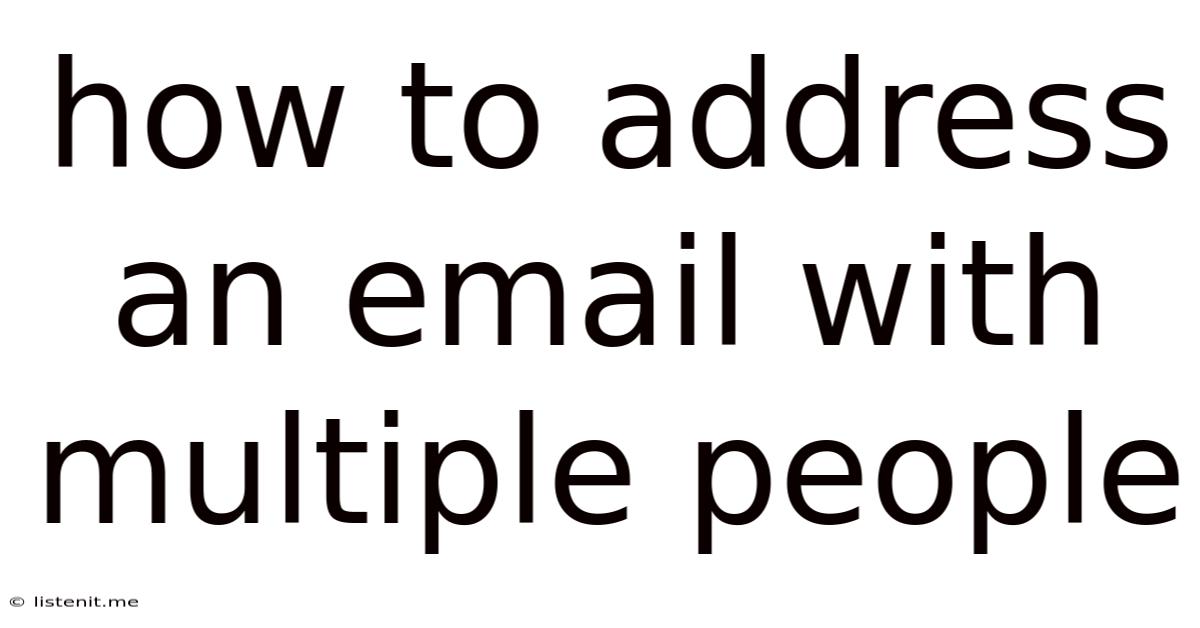 How To Address An Email With Multiple People
