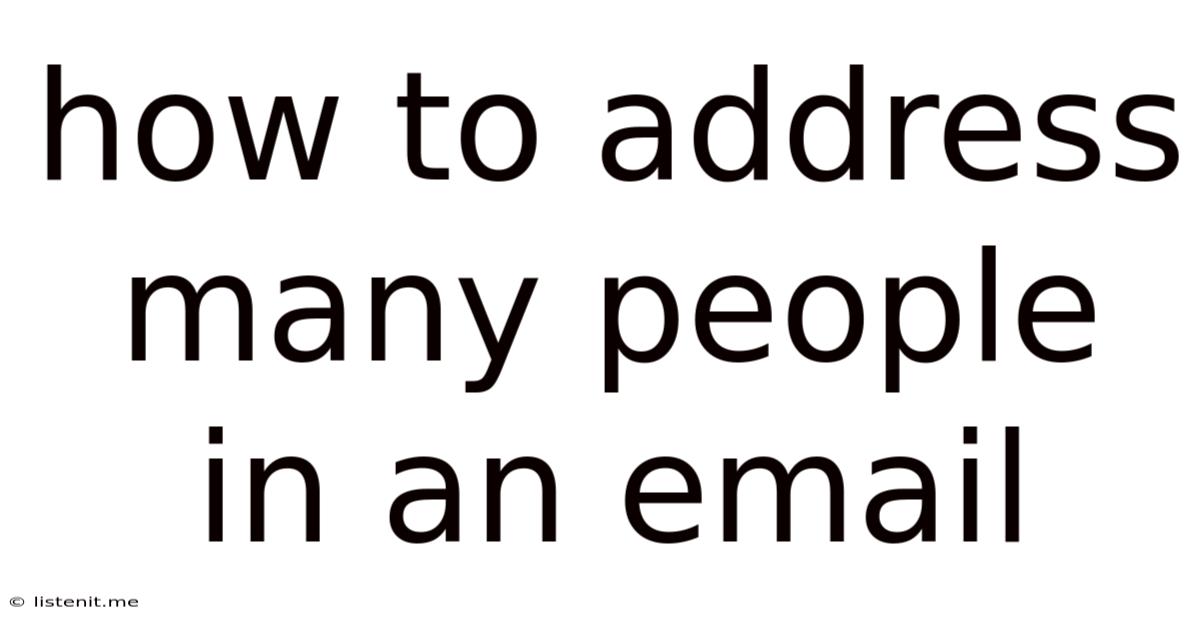 How To Address Many People In An Email